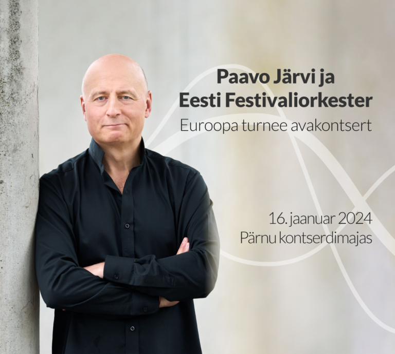 Pärnu Muusikafestivali ERIKONTSERT! Euroopa turnee AVAKONTSERT.