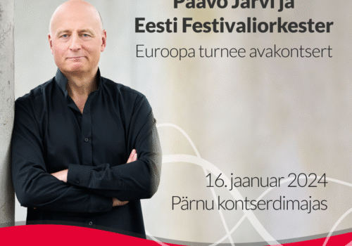 Pärnu Muusikafestivali ERIKONTSERT! Euroopa turnee AVAKONTSERT.