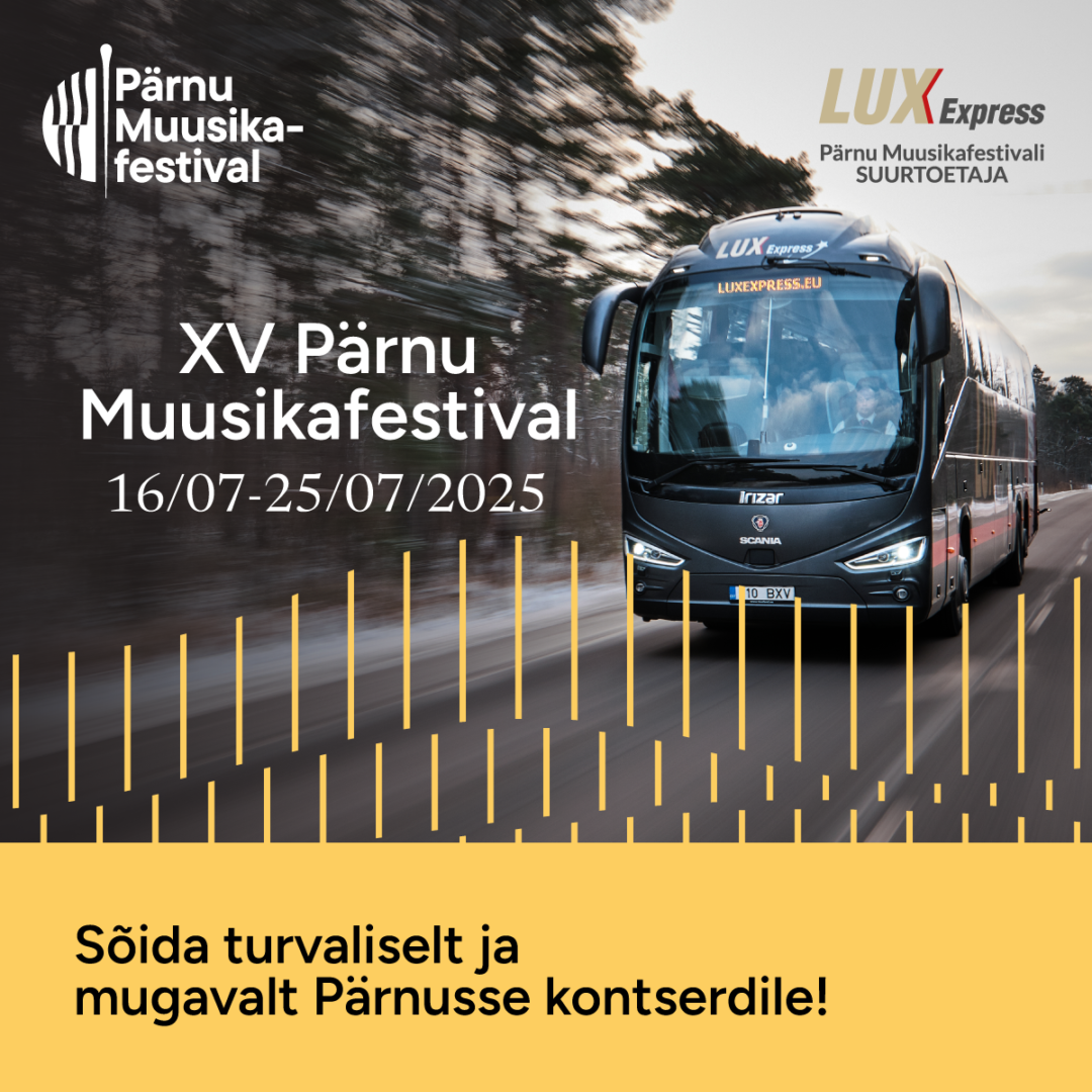 Lux Express 16.–25. juuli Tallinn – Pärnu – Tallinn