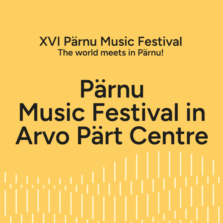 Pärnu Music Festival in Arvo Pärt Centre